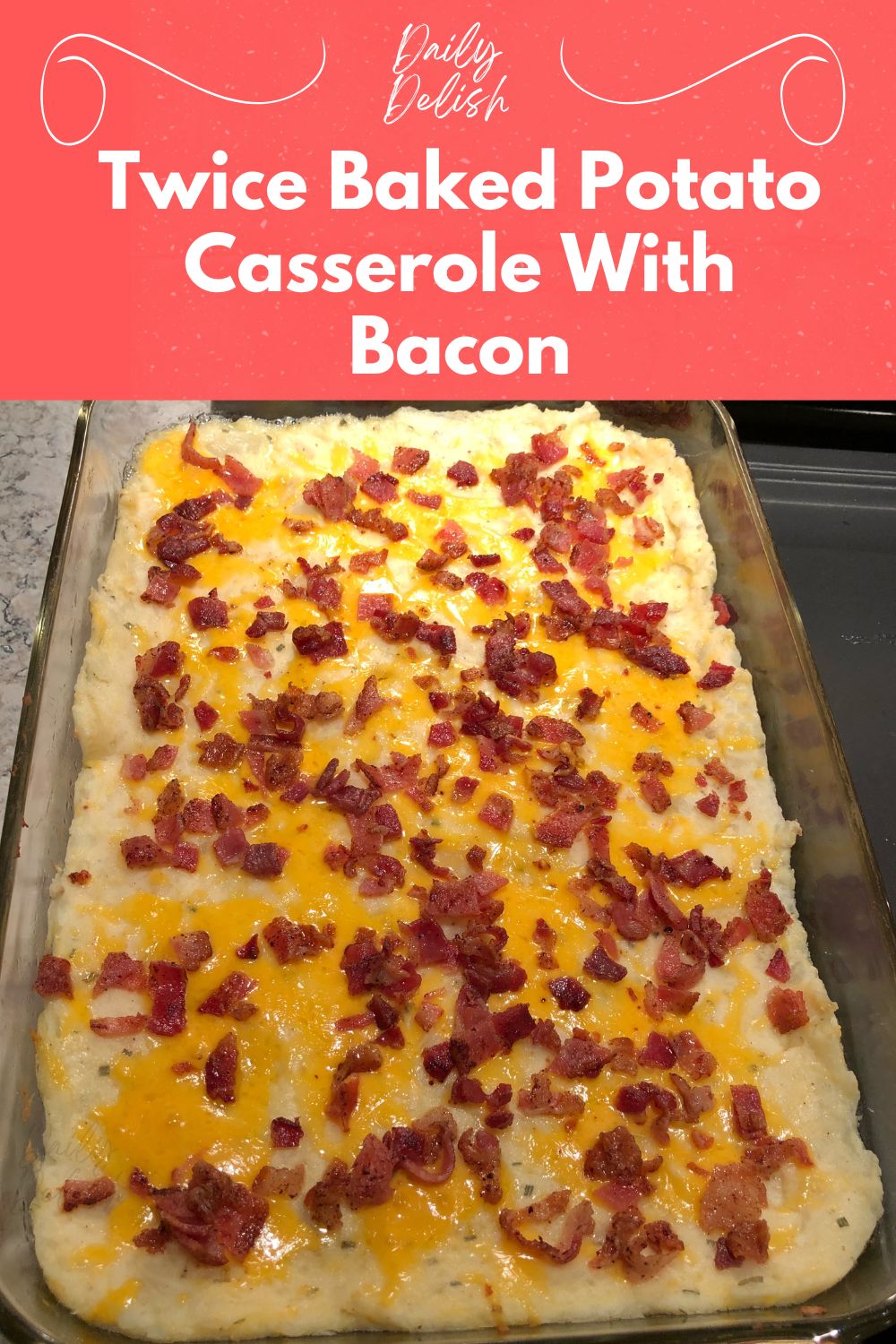 Twice Baked Potato Casserole With Bacon